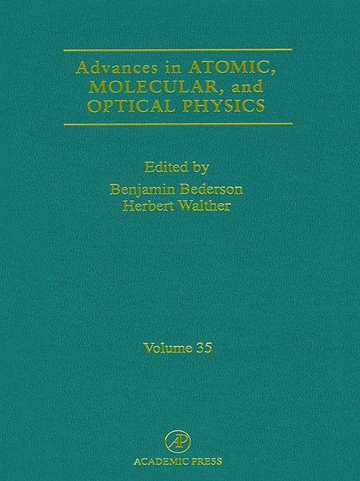 Title details for Advances in Atomic, Molecular, and Optical Physics by Benjamin Bederson - Wait list